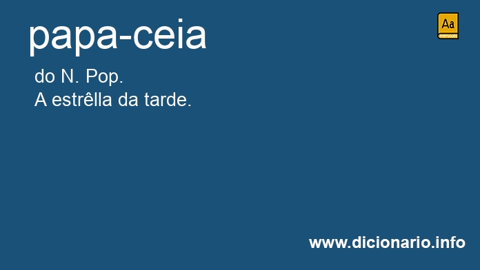 Significado de papa-ceia