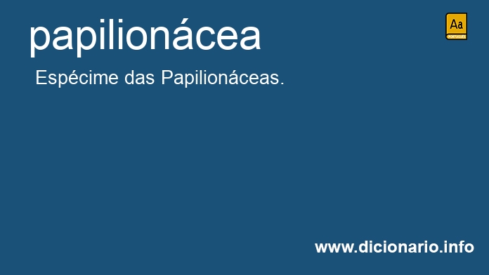 Significado de papilioncea