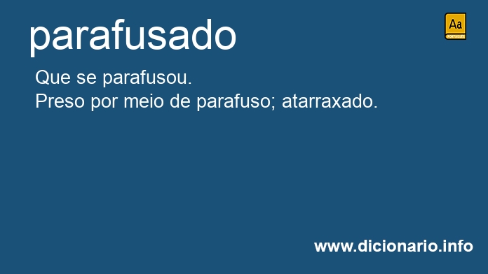 Significado de parafusado