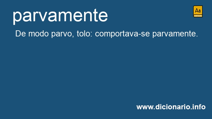 Significado de parvamente