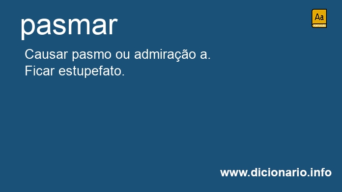 Significado de pasmavas