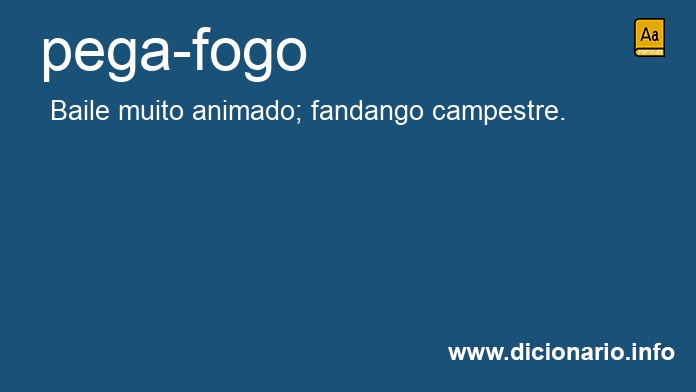 Significado de pega-fogo