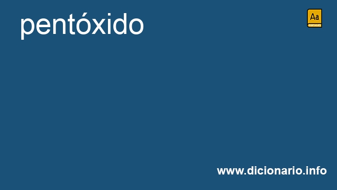 Significado de pentxido