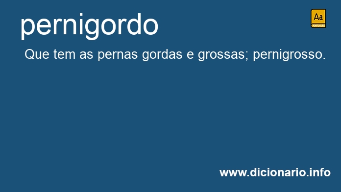 Significado de pernigordo