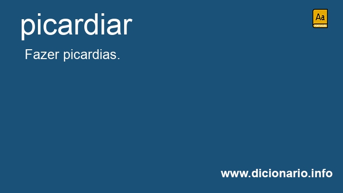 Significado de picardiar