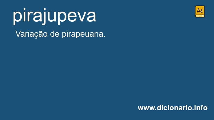 Significado de pirajupeva