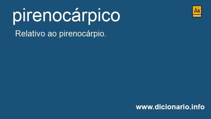 Significado de pirenocrpico