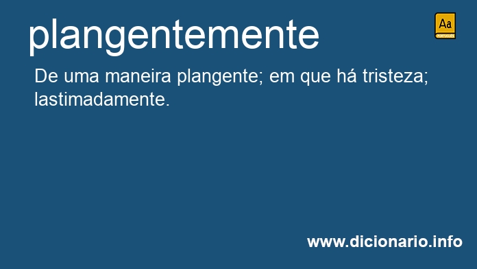 Significado de plangentemente
