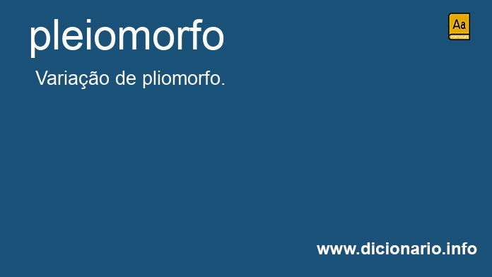 Significado de pleiomorfo