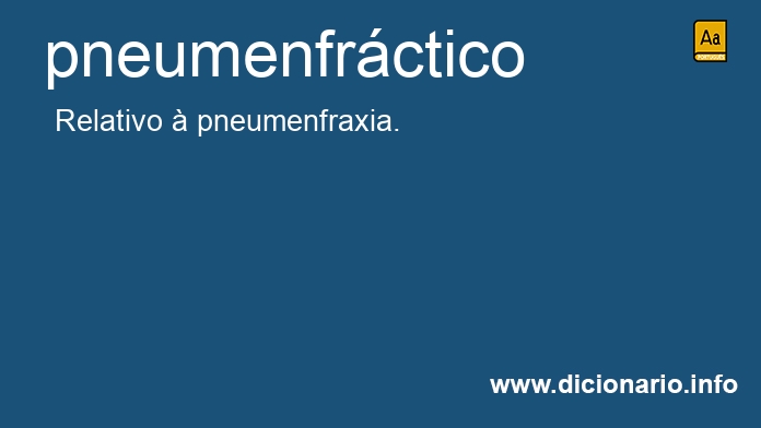 Significado de pneumenfrctico