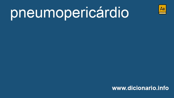 Significado de pneumopericrdio