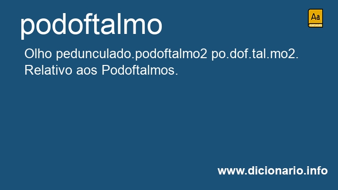 Significado de podoftalmo