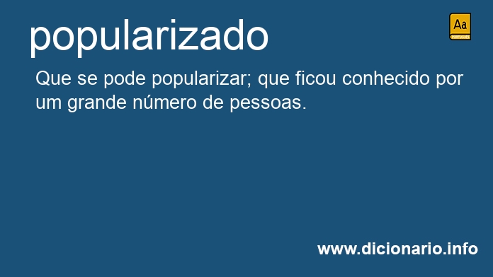 Significado de popularizado