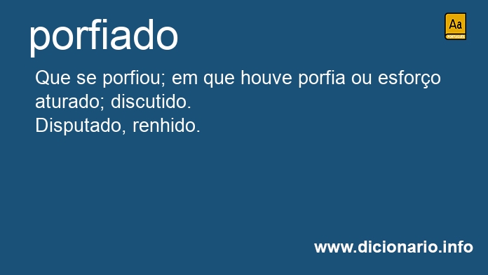 Significado de porfiados
