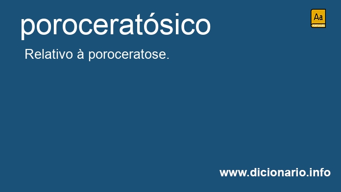 Significado de poroceratsico