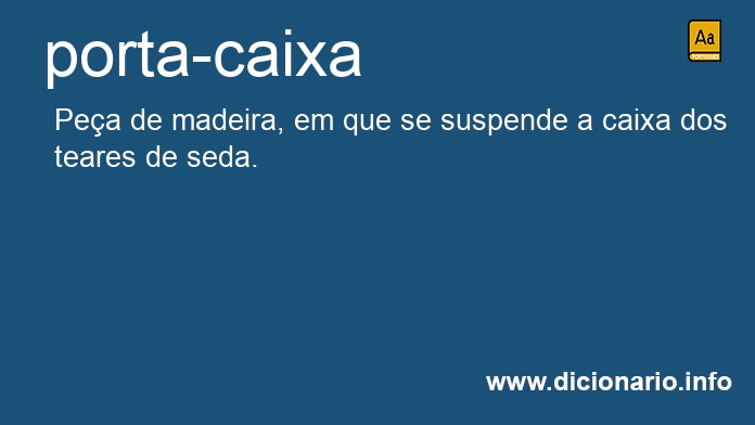 Significado de porta-caixa