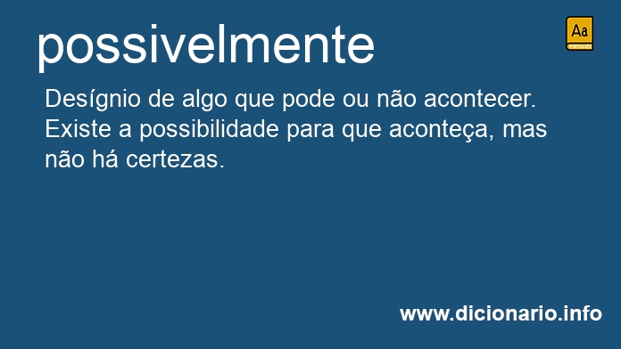 Significado de possivelmente