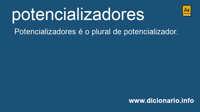 Significado de potencializadores