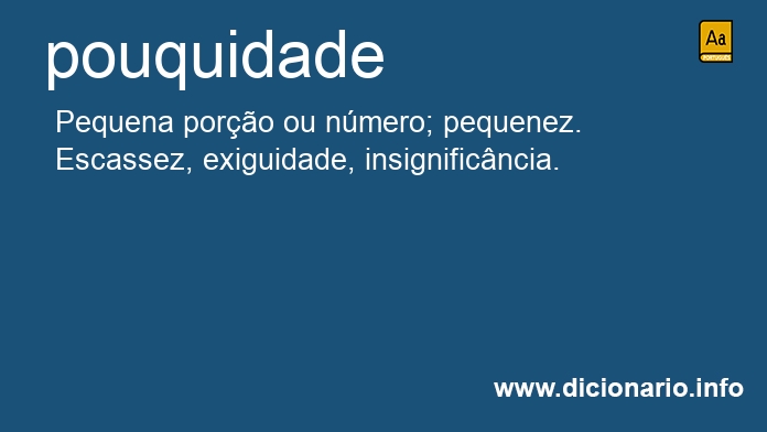 Significado de pouquidade