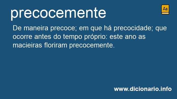 Significado de precocemente