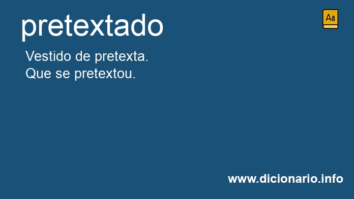 Significado de pretextado