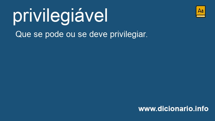 Significado de privilegivel