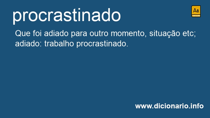 Significado de procrastinado