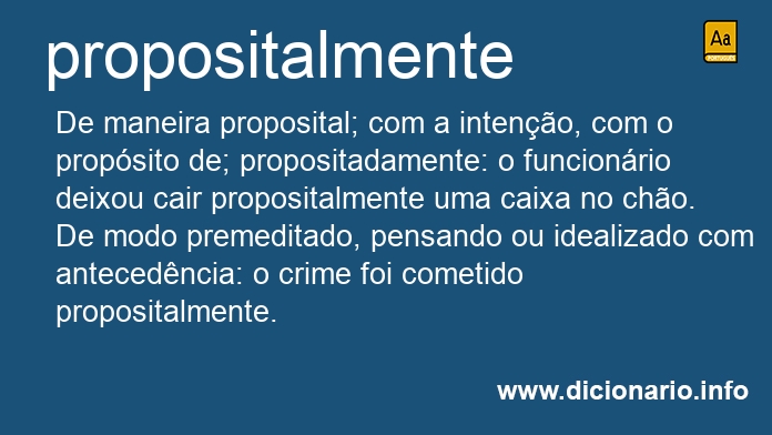 Significado de propositalmente