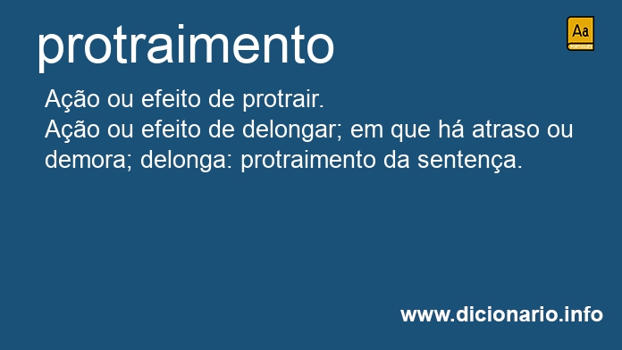 Significado de protraimento