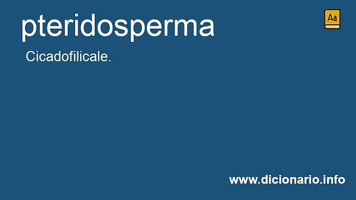 Significado de pteridospermas