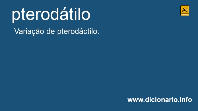 Significado de pterodtilo