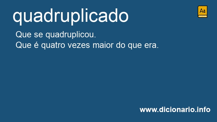 Significado de quadruplicado