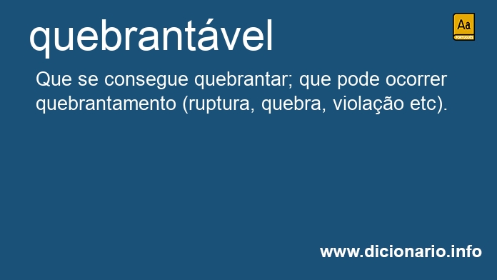 Significado de quebrantvel