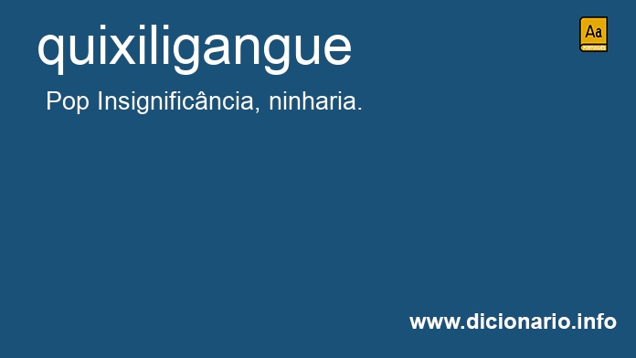 Significado de quixiligangue