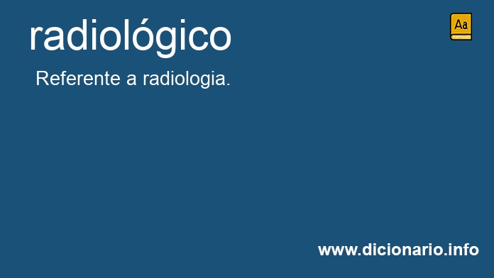 Significado de radiolgico