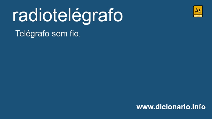 Significado de radiotelgrafo