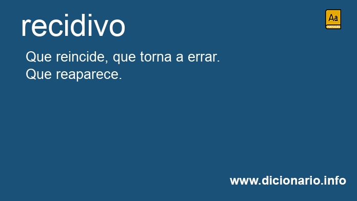 Significado de recidivos