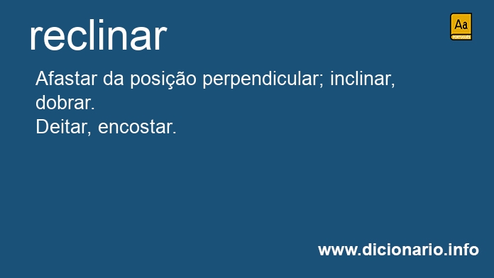 Significado de reclinei