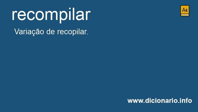 Significado de recompilastes