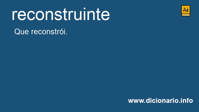 Significado de reconstruinte