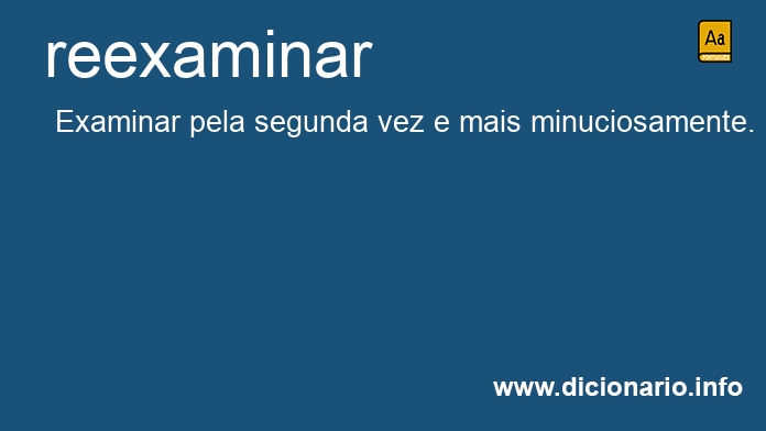 Significado de reexaminado
