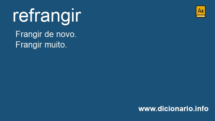 Significado de refrangir