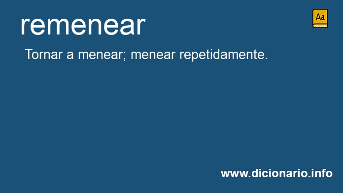 Significado de remenear