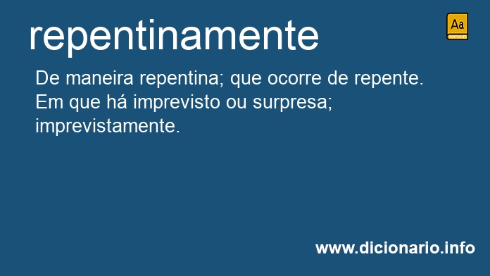 Significado de repentinamente