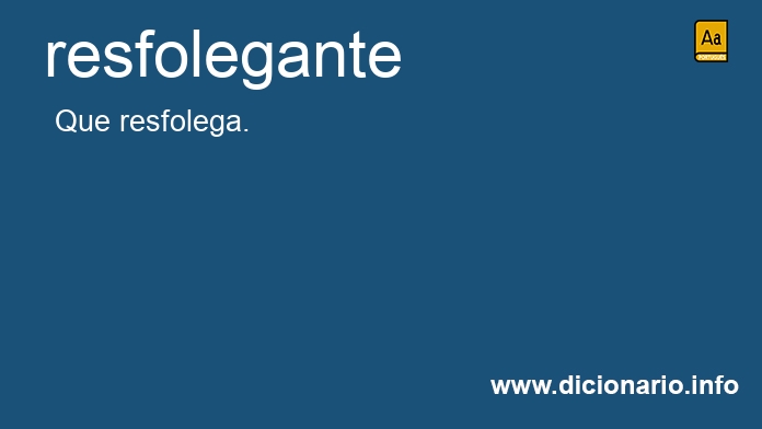 Significado de resfolegante