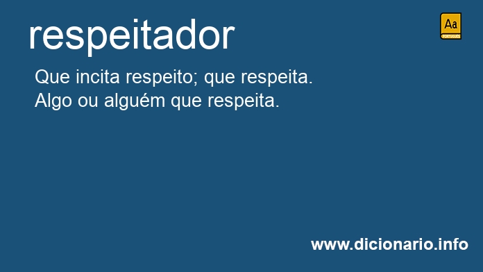 Significado de respeitador