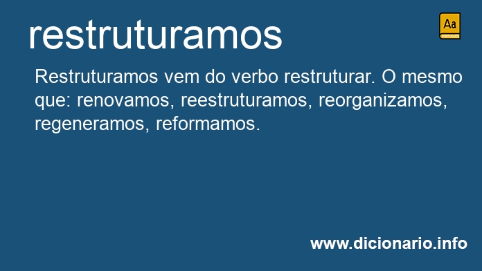 Significado de restruturamos