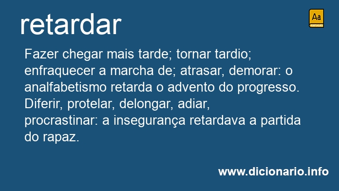 Significado de retardam