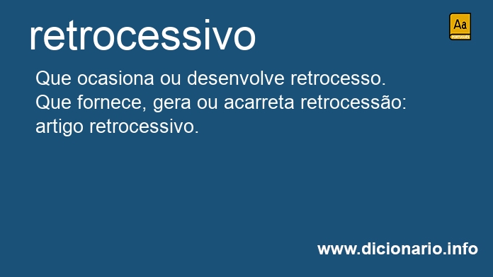 Significado de retrocessivo