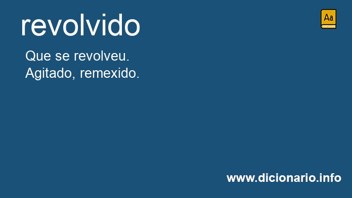 Significado de revolvido